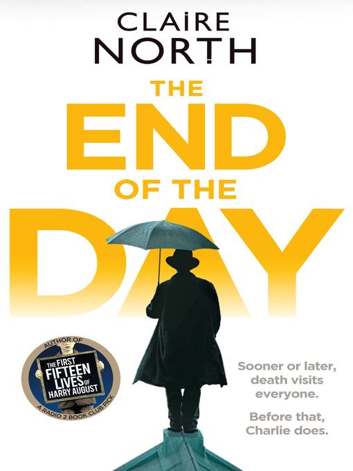 Title details for The End of the Day by Claire North - Available